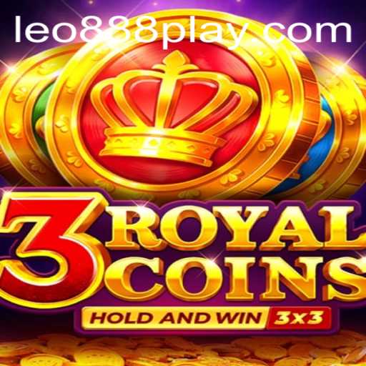 Discover the Exciting World of 3royalcoins: Unleash Your Winning Streak with Leo888